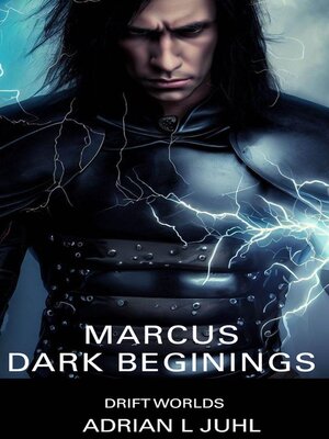 cover image of Marcus--Dark Beginnings (Book One)